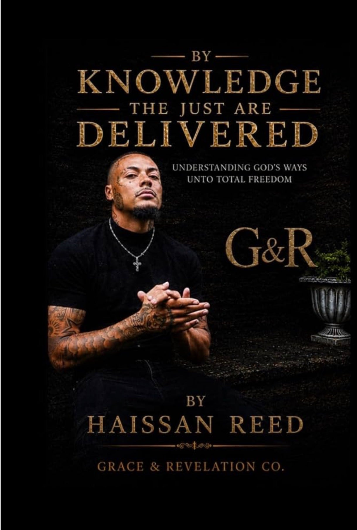 By Knowledge the Just Are Delivered — Grace & Revelation Co.
